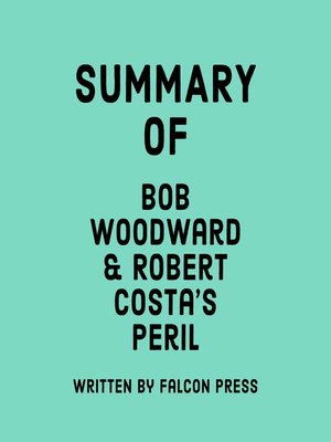 cover image of Summary of Bob Woodward and Robert Costa's Peril
